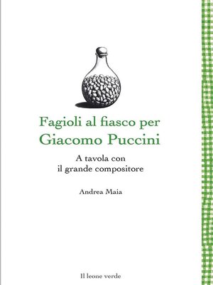 cover image of Fagioli al fiasco per Giacomo Puccini